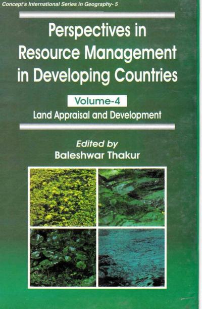 Perspectives in Resource Management in Developing Countries: Land Appraisal and Development (Concept’s International Series in Geography No. 5)