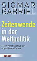 Zeitenwende in der Weltpolitik: Mehr Verantwortung in ungewissen Zeiten