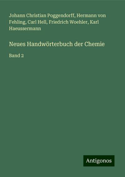 Poggendorff, J: Neues Handwörterbuch der Chemie