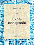 La Fille bien gardée