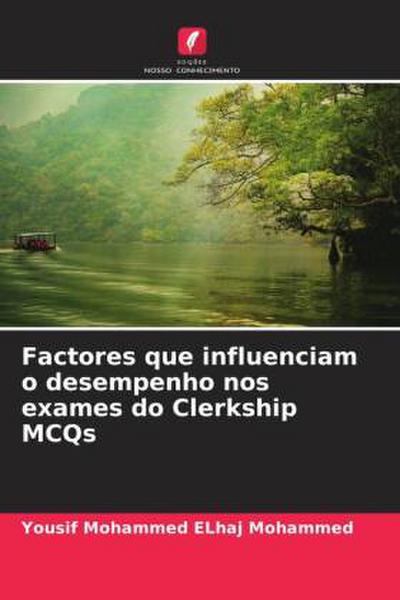 Factores que influenciam o desempenho nos exames do Clerkship MCQs