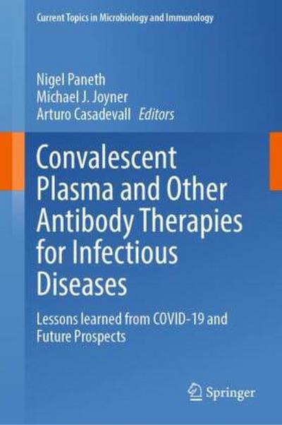 Convalescent Plasma and Other Antibody Therapies for Infectious Diseases