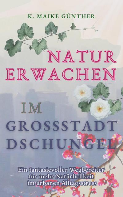 Naturerwachen im Großstadtdschungel