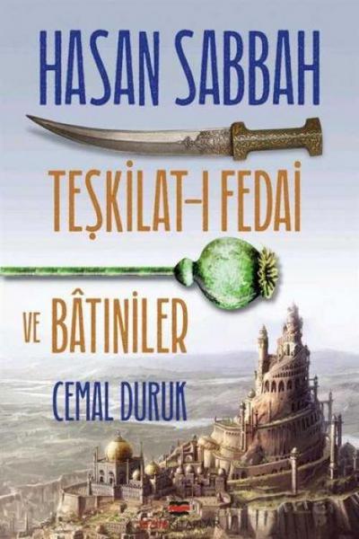 Duruk, C: Hasan Sabbah - Teskilat-i Fedai ve Batiniler