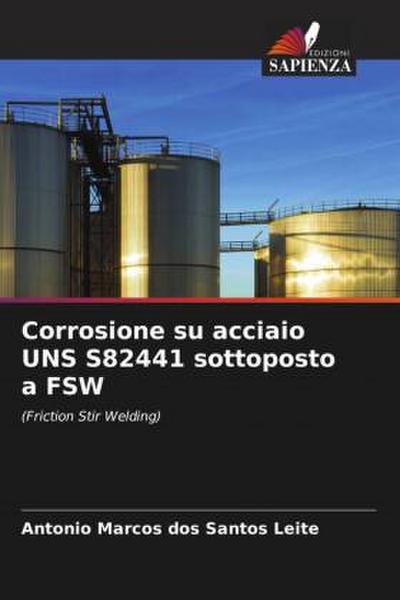 Corrosione su acciaio UNS S82441 sottoposto a FSW