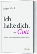 Ich halte dich. - Gott