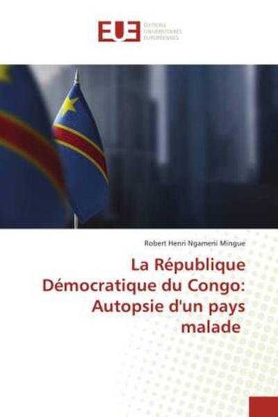 La République Démocratique du Congo: Autopsie d’un pays malade