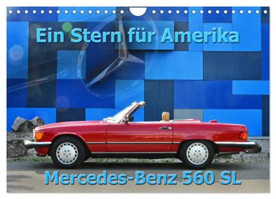 Ein Stern für Amerika - Mercedes Benz 560 SL (Wandkalender 2026 DIN A4 quer), CALVENDO Monatskalender