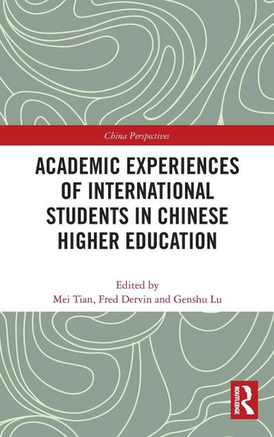 Academic Experiences of International Students in Chinese Higher Education