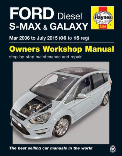 Ford S-MAX & Galaxy Diesel (Mar 06 - July 15) Haynes Repair Manual