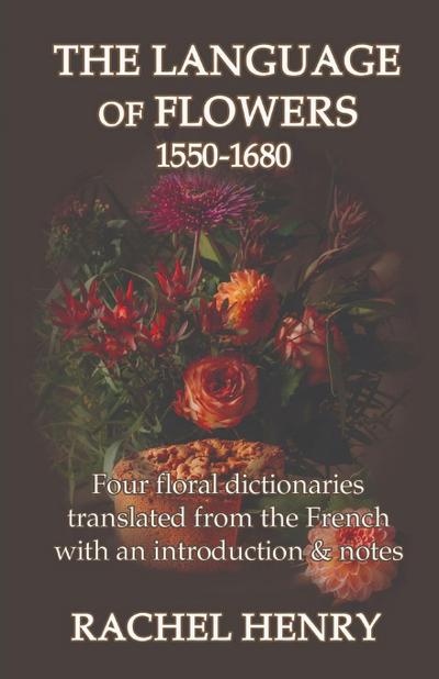 The Language of Flowers 1550-1680