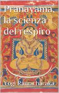 Pranayama, la scienza del respiro
