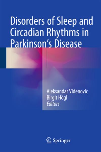 Disorders of Sleep and Circadian Rhythms in Parkinson’s Disease