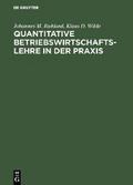 Quantitative Betriebswirtschaftslehre in der Praxis von Johannes M. Ruhland | Ebook