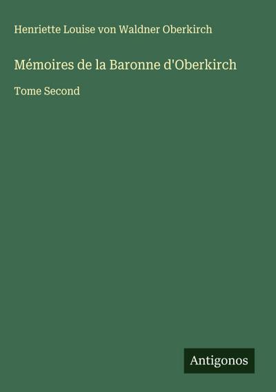 Mémoires de la Baronne d’Oberkirch