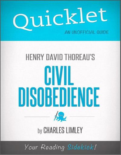 Limley, C: Quicklet on Henry David Thoreau’s Civil Disobedie