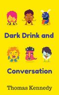 Dark Drink and Conversation (In Mulligans, #1)