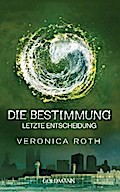 Die Bestimmung - Letzte Entscheidung
