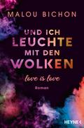 Und ich leuchte mit den Wolken