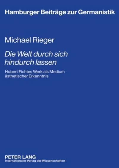 ’Die Welt durch sich hindurch lassen’