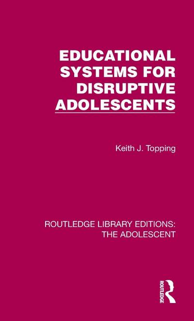Educational Systems for Disruptive Adolescents
