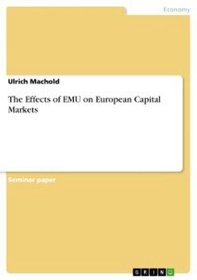 The Effects of EMU on European Capital Markets