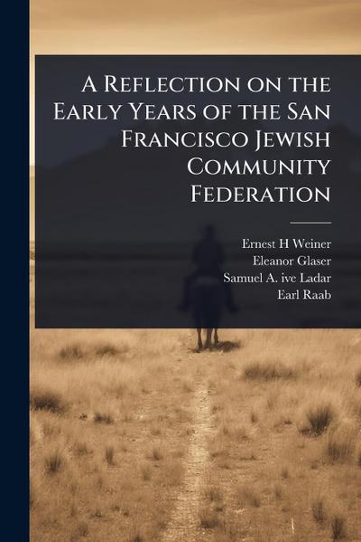 A Reflection on the Early Years of the San Francisco Jewish Community Federation