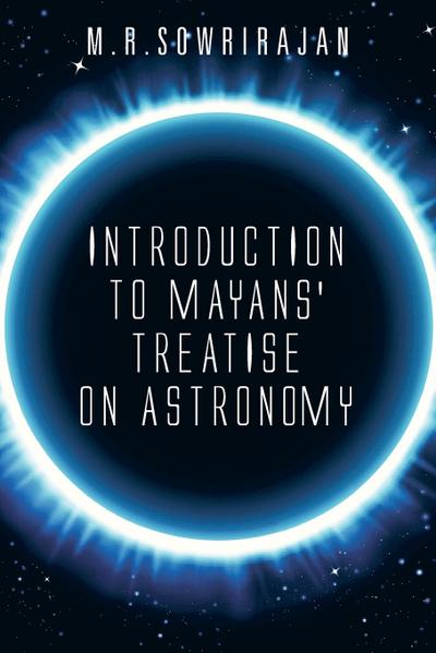 Introduction to Mayans’ Treatise on Astronomy