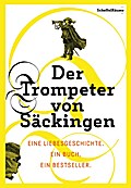 Der Trompeter von Säckingen: Eine Liebesgeschichte. Ein Buch. Ein Bestseller