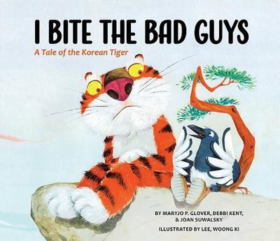 I Bite the Bad Guys: A Tale of the Korean Tiger