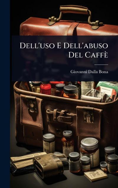 Dell’uso E Dell’abuso Del Caffè