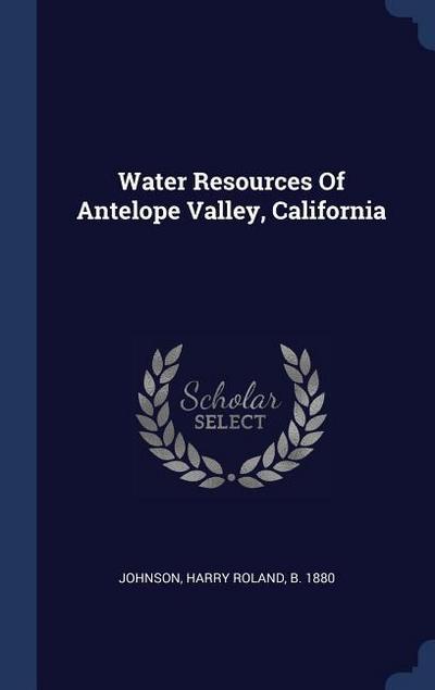 Water Resources Of Antelope Valley, California