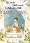 Von einem Mädchen, das das Schreiben liebte. Jane Austen