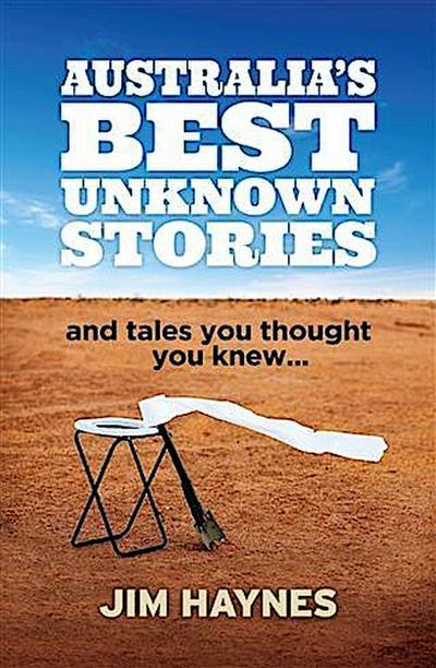 Australia’s Best Unknown Stories