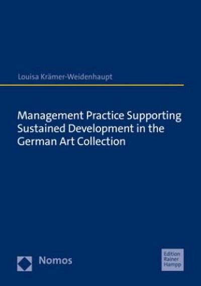 Management Practice Supporting Sustained Development in the German Art Collection