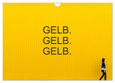 Gelb. Gelb. Gelb. (Wandkalender 2026 DIN A4 quer), CALVENDO Monatskalender