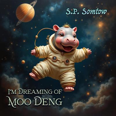 I’m Dreaming of Moo Deng