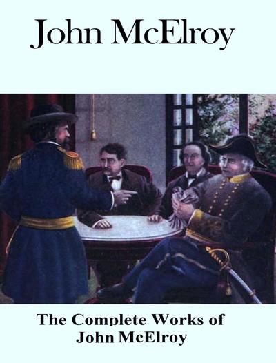 The Complete Works of John McElroy