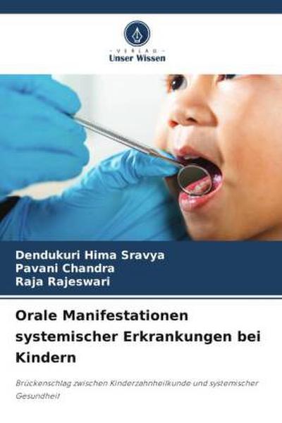 Orale Manifestationen systemischer Erkrankungen bei Kindern