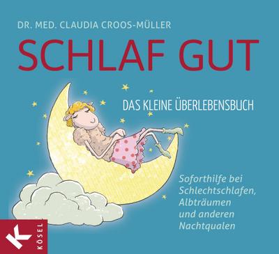 Schlaf gut - Das kleine Überlebensbuch