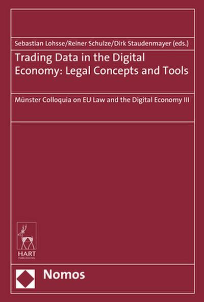 Trading Data in the Digital Economy: Legal Concepts and Tools