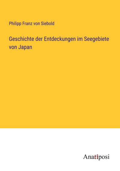 Geschichte der Entdeckungen im Seegebiete von Japan