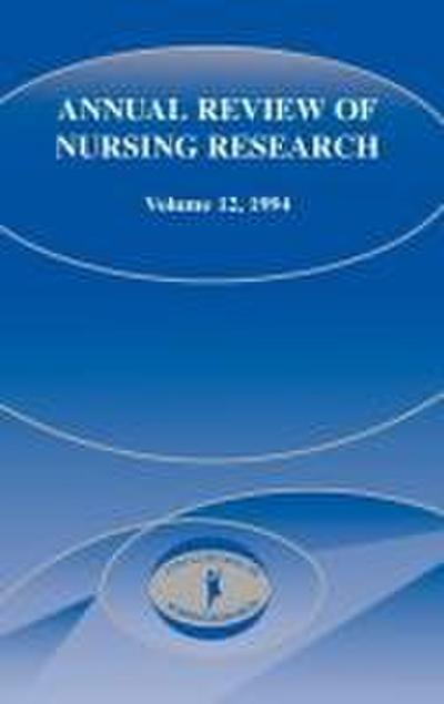 Annual Review of Nursing Research, Volume 12, 1994