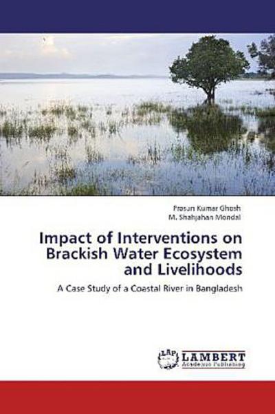 Impact of Interventions on Brackish Water Ecosystem and Livelihoods