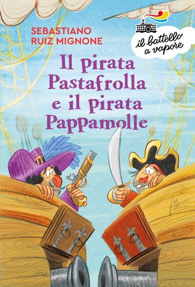 Il pirata Pastafrolla e il pirata Pappamolle