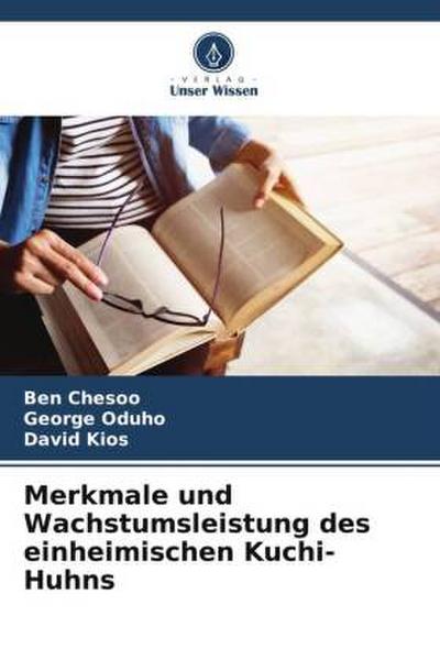 Merkmale und Wachstumsleistung des einheimischen Kuchi-Huhns