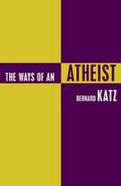 Ways of an Atheist