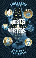Ghosts and Monsters (Tidelands, #1)