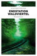Endstation Waldviertel