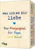 Was ich an dir liebe - Das Fragespiel für Papa und Kind